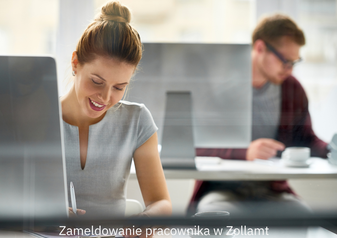 Zgłoszenie pracowników do Zollamt - Polskie Biuro 24 zespół księgowy