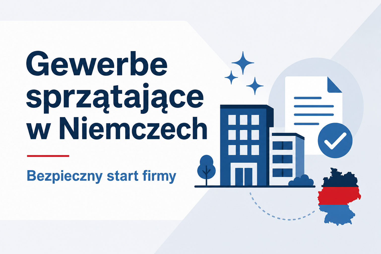 Gewerbe sprzątające w Niemczech – bezpieczny start firmy z Polskim Biurem 24